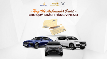 Chương trình tặng thẻ Ambassador Pearl cho khách hàng VinFast