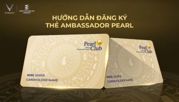 Hướng dẫn đăng ký thẻ Ambassador Pearl