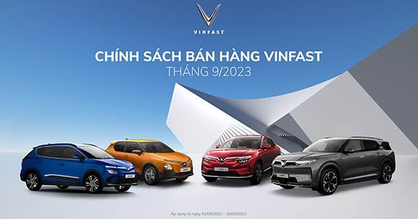 Chương trình ưu đãi dành cho khách hàng khi mua xe ô tô VinFast trong tháng 09/2023