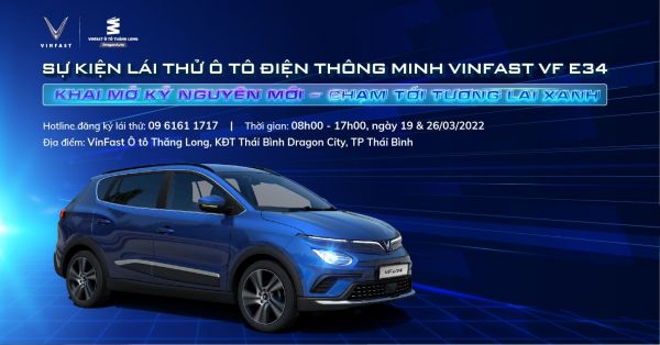 Sự kiện Lái thử ô tô điện thông minh VinFast VF e34 "Khai mở kỷ nguyên mới - Chạm tới tương lai xanh"